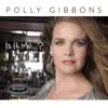 Polly Gibbons - Is It Me...?